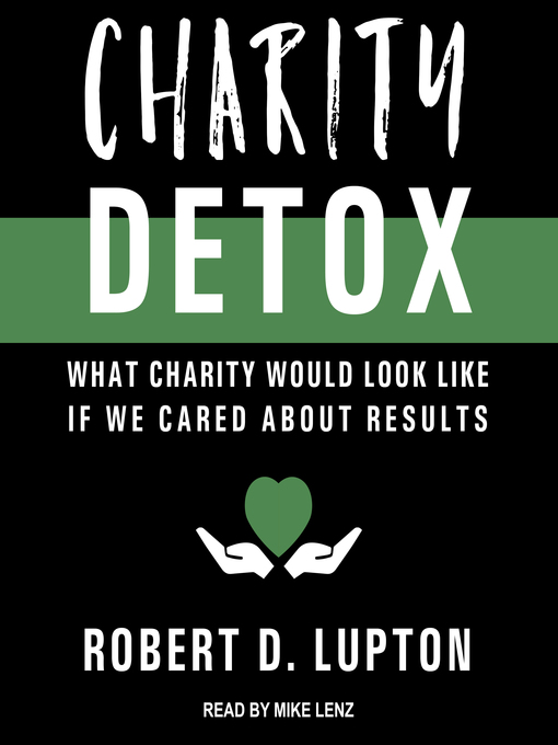 Title details for Charity Detox by Robert D. Lupton - Available